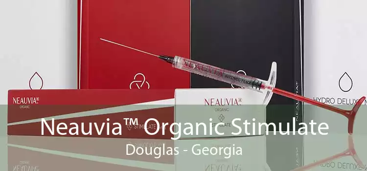 Neauvia™ Organic Stimulate Douglas - Georgia