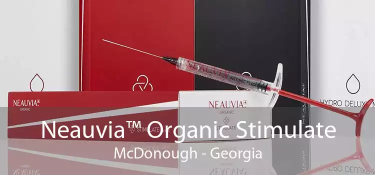 Neauvia™ Organic Stimulate McDonough - Georgia