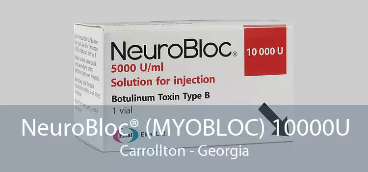 NeuroBloc® (MYOBLOC) 10000U Carrollton - Georgia