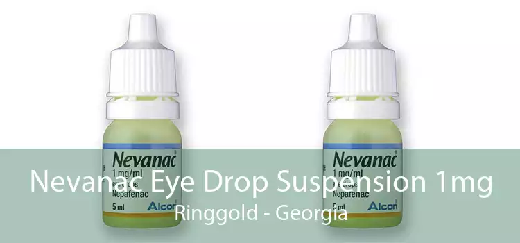 Nevanac Eye Drop Suspension 1mg Ringgold - Georgia