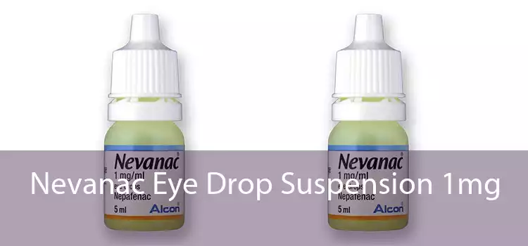 Nevanac Eye Drop Suspension 1mg 
