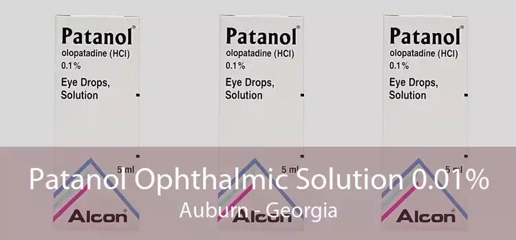 Patanol Ophthalmic Solution 0.01% Auburn - Georgia