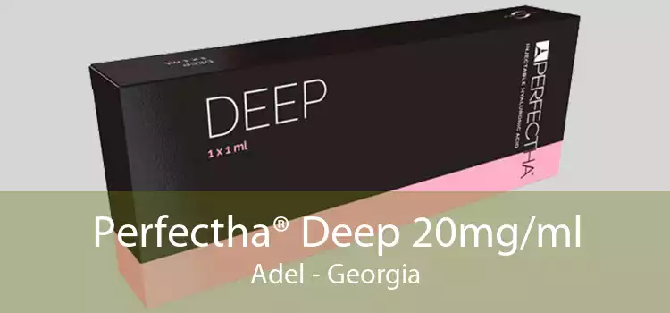 Perfectha® Deep 20mg/ml Adel - Georgia