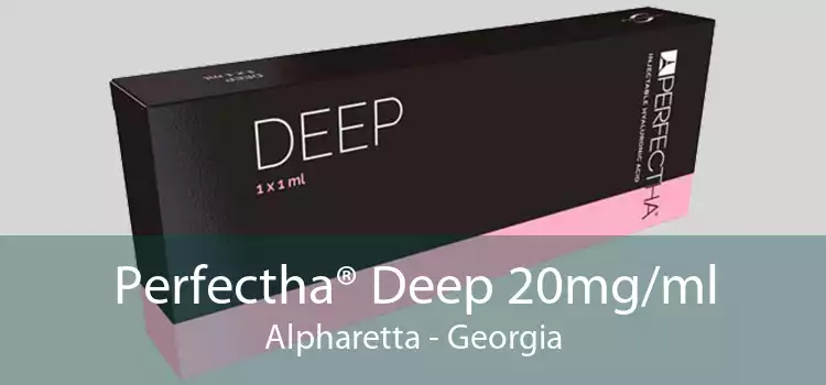 Perfectha® Deep 20mg/ml Alpharetta - Georgia