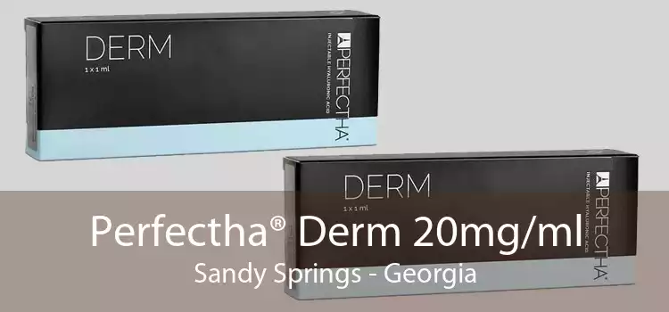 Perfectha® Derm 20mg/ml Sandy Springs - Georgia