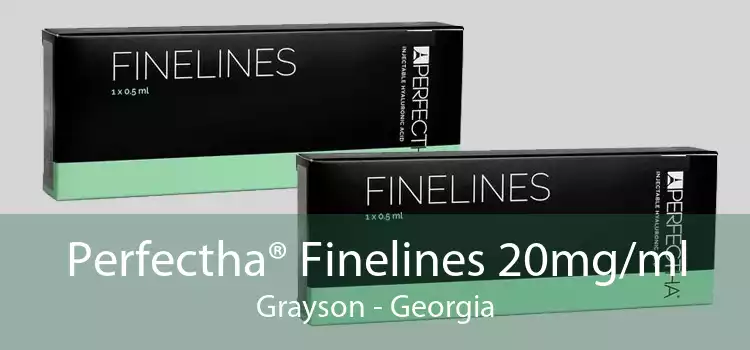 Perfectha® Finelines 20mg/ml Grayson - Georgia