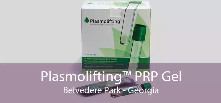 Plasmolifting™ PRP Gel Belvedere Park - Georgia