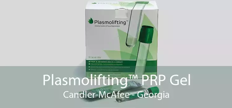 Plasmolifting™ PRP Gel Candler-McAfee - Georgia