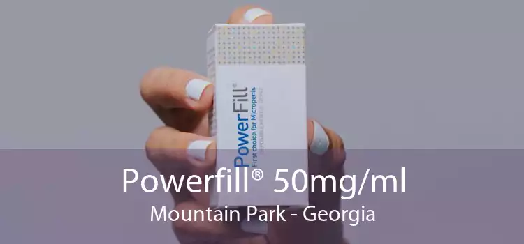 Powerfill® 50mg/ml Mountain Park - Georgia