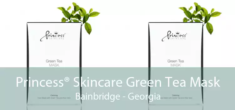 Princess® Skincare Green Tea Mask Bainbridge - Georgia
