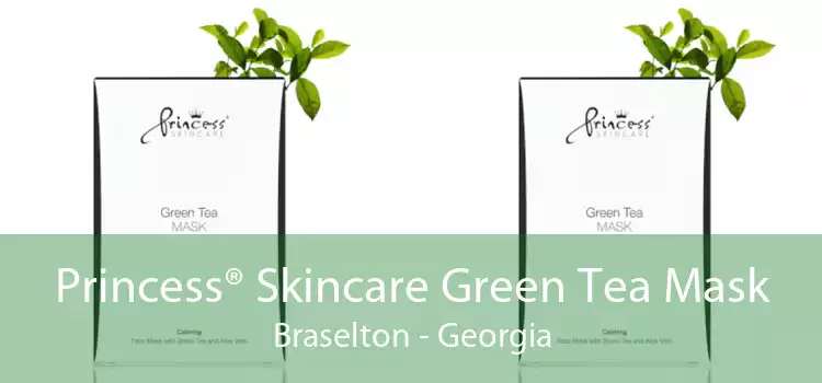 Princess® Skincare Green Tea Mask Braselton - Georgia