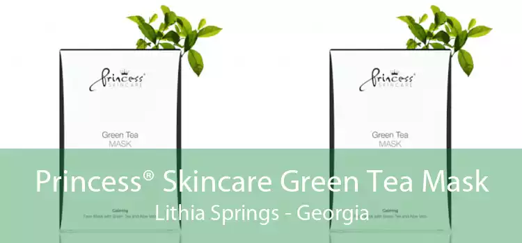 Princess® Skincare Green Tea Mask Lithia Springs - Georgia