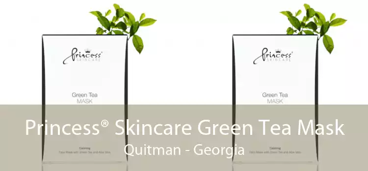 Princess® Skincare Green Tea Mask Quitman - Georgia