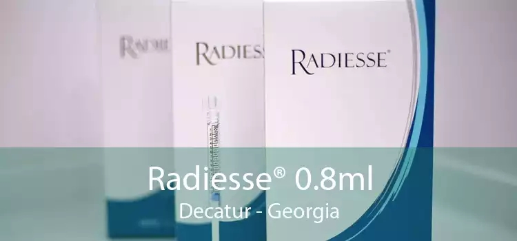 Radiesse® 0.8ml Decatur - Georgia