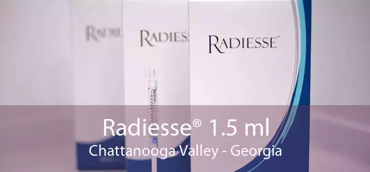 Radiesse® 1.5 ml Chattanooga Valley - Georgia