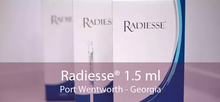 Radiesse® 1.5 ml Port Wentworth - Georgia