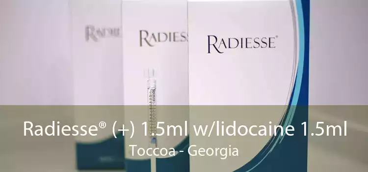 Radiesse® (+) 1.5ml w/lidocaine 1.5ml Toccoa - Georgia