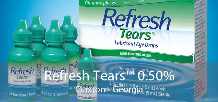 Refresh Tears™ 0.50% Claxton - Georgia