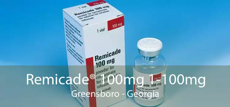 Remicade® 100mg 1-100mg Greensboro - Georgia