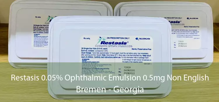 Restasis 0.05% Ophthalmic Emulsion 0.5mg Non English Bremen - Georgia