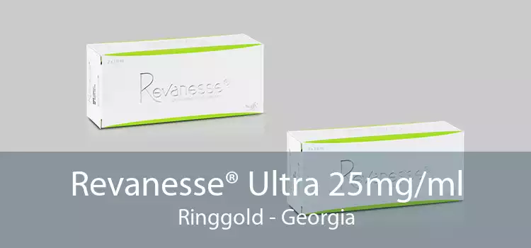 Revanesse® Ultra 25mg/ml Ringgold - Georgia