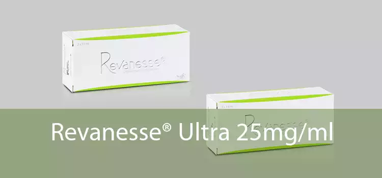 Revanesse® Ultra 25mg/ml 