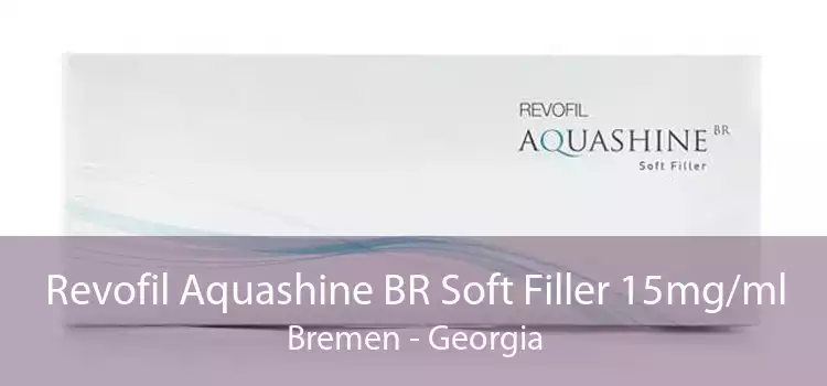 Revofil Aquashine BR Soft Filler 15mg/ml Bremen - Georgia