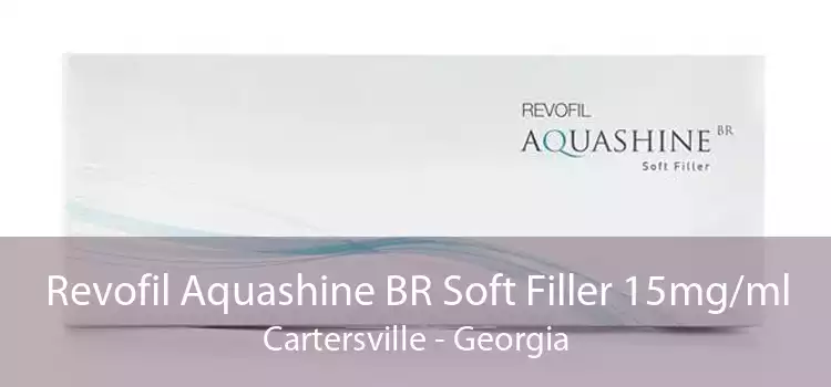 Revofil Aquashine BR Soft Filler 15mg/ml Cartersville - Georgia