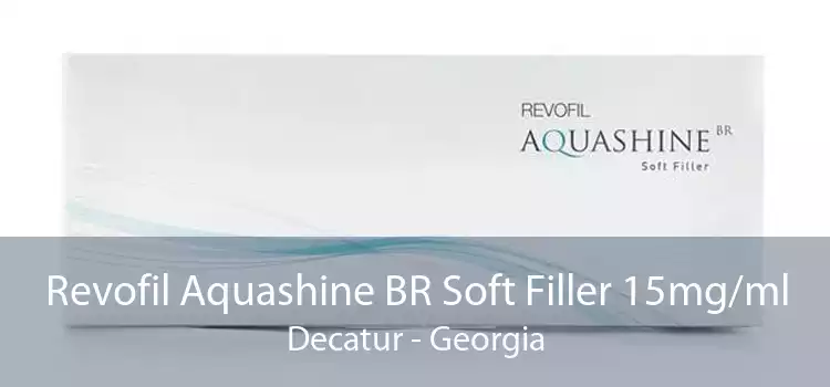 Revofil Aquashine BR Soft Filler 15mg/ml Decatur - Georgia