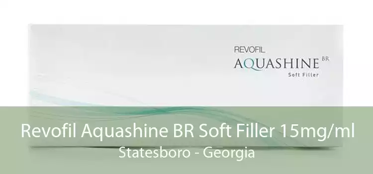 Revofil Aquashine BR Soft Filler 15mg/ml Statesboro - Georgia