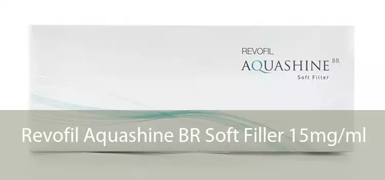Revofil Aquashine BR Soft Filler 15mg/ml 