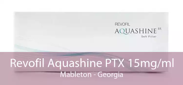 Revofil Aquashine PTX 15mg/ml Mableton - Georgia