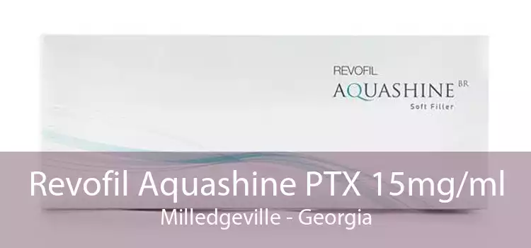 Revofil Aquashine PTX 15mg/ml Milledgeville - Georgia