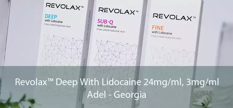 Revolax™ Deep With Lidocaine 24mg/ml, 3mg/ml Adel - Georgia