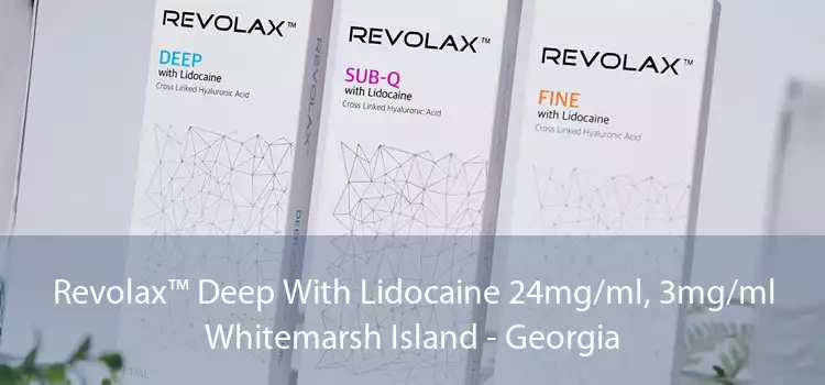 Revolax™ Deep With Lidocaine 24mg/ml, 3mg/ml Whitemarsh Island - Georgia
