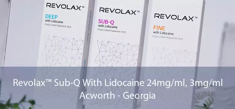 Revolax™ Sub-Q With Lidocaine 24mg/ml, 3mg/ml Acworth - Georgia