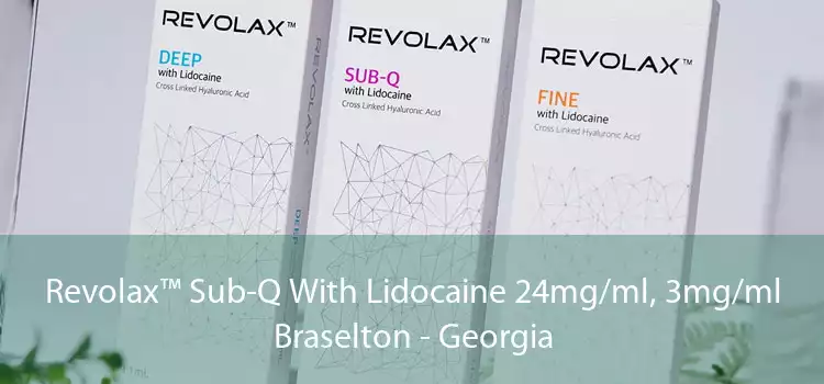 Revolax™ Sub-Q With Lidocaine 24mg/ml, 3mg/ml Braselton - Georgia
