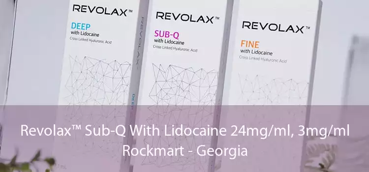 Revolax™ Sub-Q With Lidocaine 24mg/ml, 3mg/ml Rockmart - Georgia