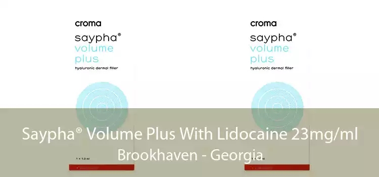 Saypha® Volume Plus With Lidocaine 23mg/ml Brookhaven - Georgia