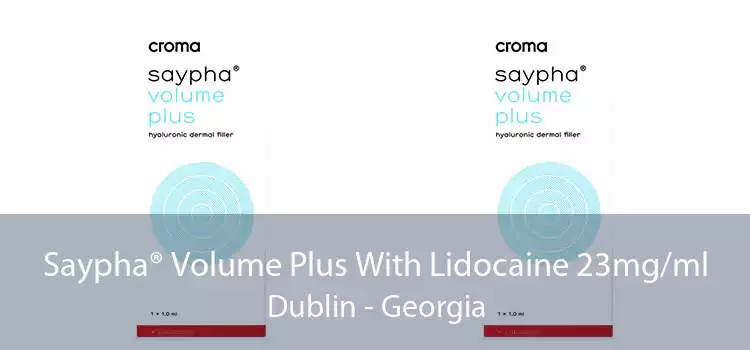 Saypha® Volume Plus With Lidocaine 23mg/ml Dublin - Georgia
