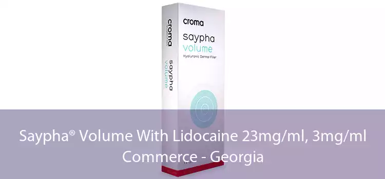Saypha® Volume With Lidocaine 23mg/ml, 3mg/ml Commerce - Georgia