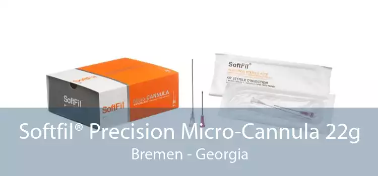 Softfil® Precision Micro-Cannula 22g Bremen - Georgia