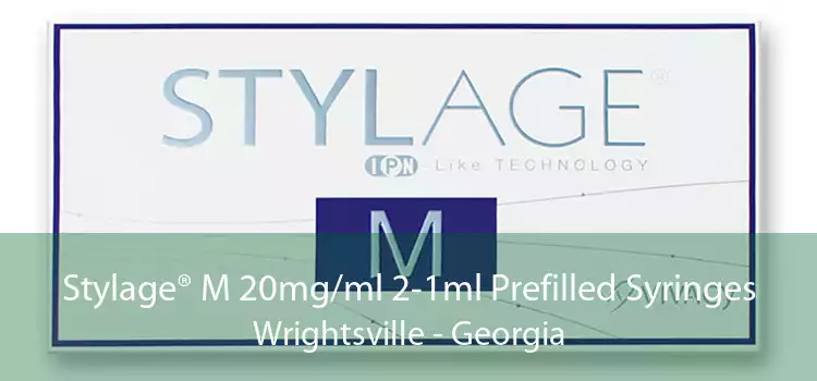 Stylage® M 20mg/ml 2-1ml Prefilled Syringes Wrightsville - Georgia