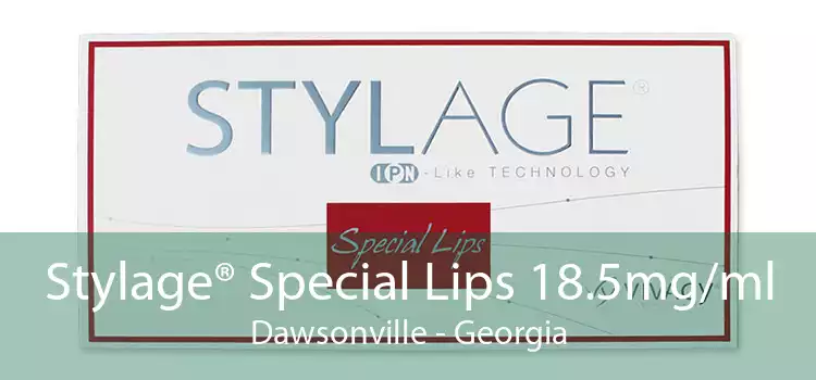 Stylage® Special Lips 18.5mg/ml Dawsonville - Georgia