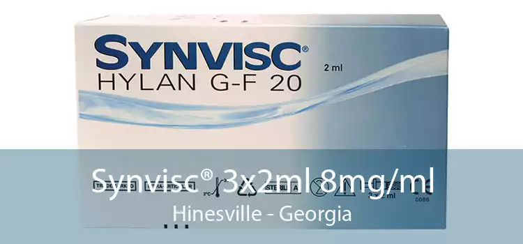 Synvisc® 3x2ml 8mg/ml Hinesville - Georgia