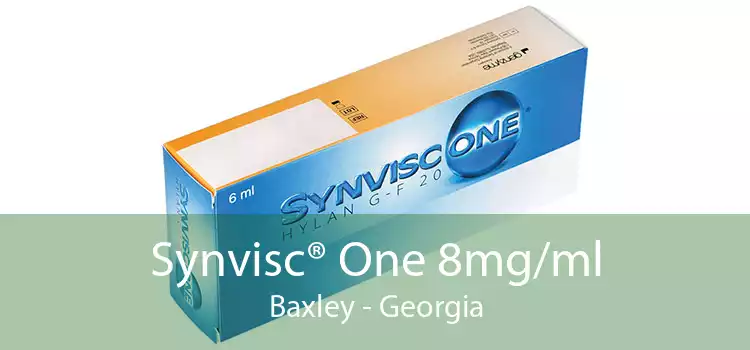 Synvisc® One 8mg/ml Baxley - Georgia