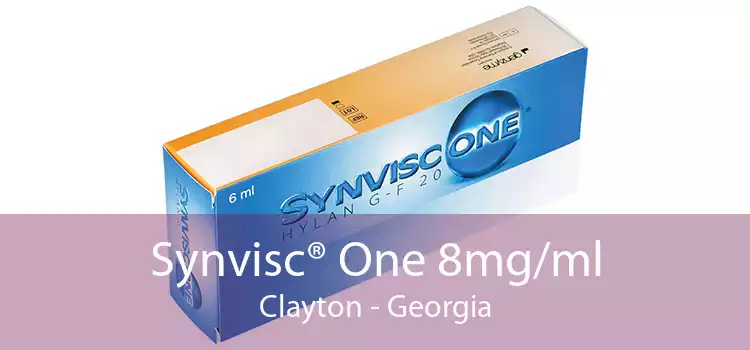 Synvisc® One 8mg/ml Clayton - Georgia