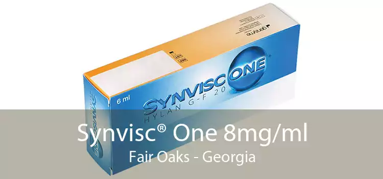 Synvisc® One 8mg/ml Fair Oaks - Georgia