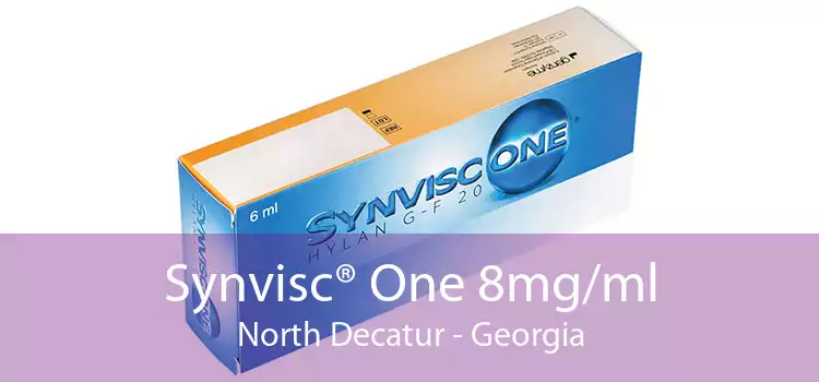 Synvisc® One 8mg/ml North Decatur - Georgia