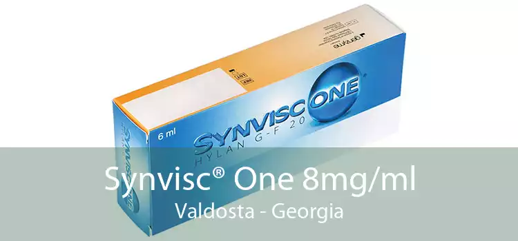 Synvisc® One 8mg/ml Valdosta - Georgia